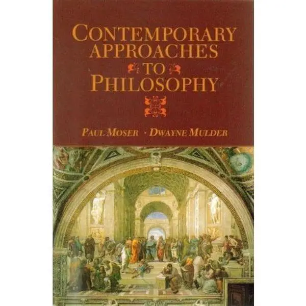 USED-Contemporary Approaches to Philosophy by Paul Moser (Paperback)