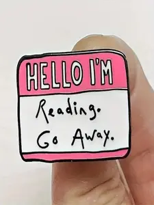 1PC Personalized Dialogue Badge, "I'm Reading Please Go Away" brooch, a gift for book lovers