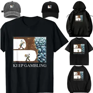 Funny Keep Gambling Inspirational Meme Sarcasm Humour T-Shirt，Casual Short Sleeve Crew Neck T-shirt for Spring, Fashion Women's Top for Daily Wear，Sweatshirt, Hoodie，Unisex，For children