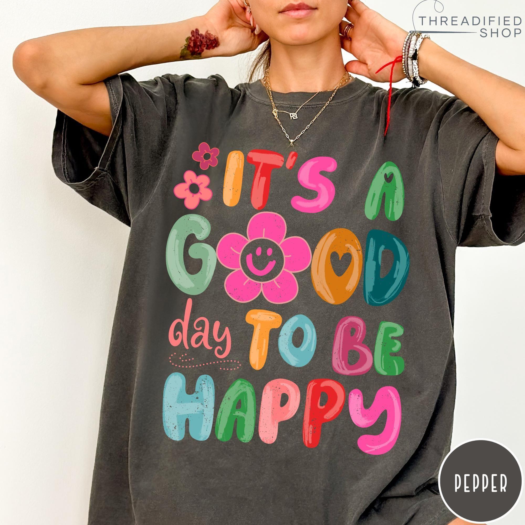 It’s a Good Day To Be Happy Comfort Colors T-Shirt, Retro Boho Hippie Shirt, Mental Health Shirt, Positive Inspiration Tee, Aesthetic Tee Cotton Trending…