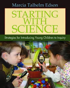 USED-Starting with Science: Strategies for Introducing Young Children to Inquiry by Edson, Marcia Talhelm (Paperback)