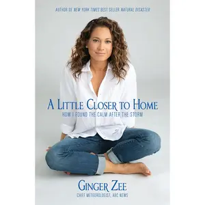 USED-A Little Closer to Home: How I Found the Calm After the Storm by Zee, Ginger (Hardcover)