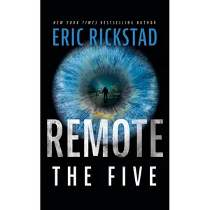 Remote: The Five: The Remote Series - Book 2: A Novel by Eric Rickstad