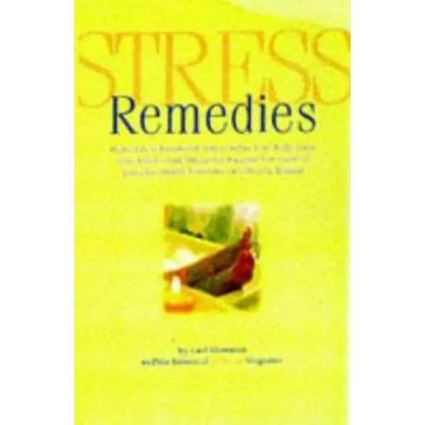 USED-Stress Remedies: Hundreds of Fast-Relief Tips to Relax Your Body, Calm Your Mind, and Defuse the Number One Cause of Everyday Health Problems and Chronic Disease by Carl Sherman (Hardcover)