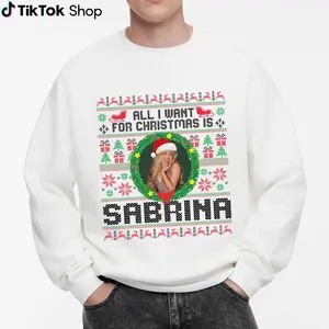 All I Want For Christmas Is #Sabrina Christmas Shirt