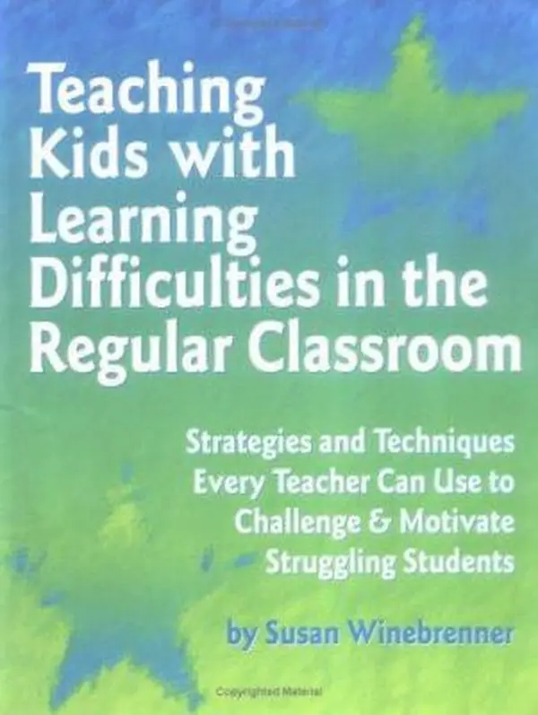 USED-Teaching Kids With Learning Difficulties in the Regular Classroom: Strategies and Techniques Every Teacher Can Use to Challenge and Motivate Struggling Students by Susan Winebrenner (Paperback)
