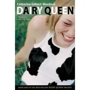 Dairy Queen by Catherine Gilbert Murdock [Paperback Book]