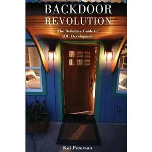 USED-Backdoor Revolution: The Definitive Guide to ADU Development by Peterson, Kol (Paperback)