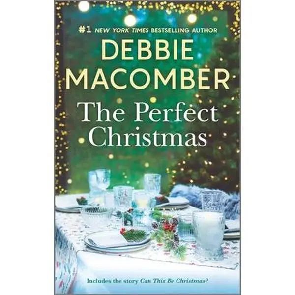 The Perfect Christmas: A Holiday Romance Novel -- Debbie Macomber - Mass Market Paperbound