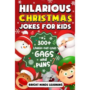Hilarious Christmas Jokes for Kids: 300+ Laugh-Out-Loud Gags and Puns for Festive Fun (Super Fun Joke Book for Kids Age 8-12) (Super Fun Christmas Books For Kids)