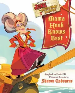 USED-Jake and the Never Land Pirates: Mama Hook Knows Best: A Pirate Parent's Favorite Fables with CD by Sharon Osbourne (Hardcover)