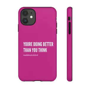 "youre doing better than you think" tough case | pink