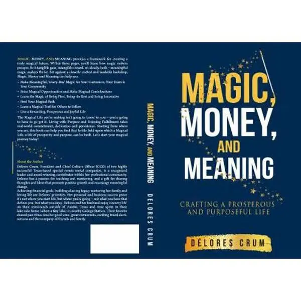 USED-Magic, Money, and Meaning: Crafting a Prosperous and Purposeful Life by Delores Crum (Paperback)