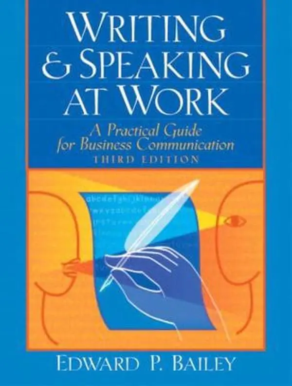 USED-Writing & Speaking at Work: A Practical Guide for Business Communication by Edward P. Bailey (Paperback)
