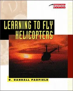 USED-Learning to Fly Helicopters by R. Padfield (Paperback)