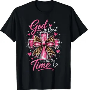 Inspirational God is Good All the Time Christian Novelty T-Shirt