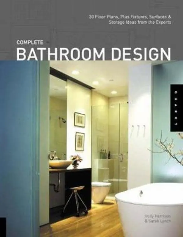 Used Soft Cover Book - Complete Bathroom Design: 30 Floor Plans, Plus Fixtures, Surfaces, And Storage Ideas for Modern Bathroom Design & Redecorating by Holly Harrison (Very Good Condition, English)
