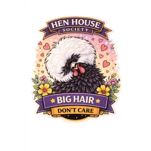 Big Hair Don’t Care Chicken Sticker – Cute Funny Hen Decal (3”)