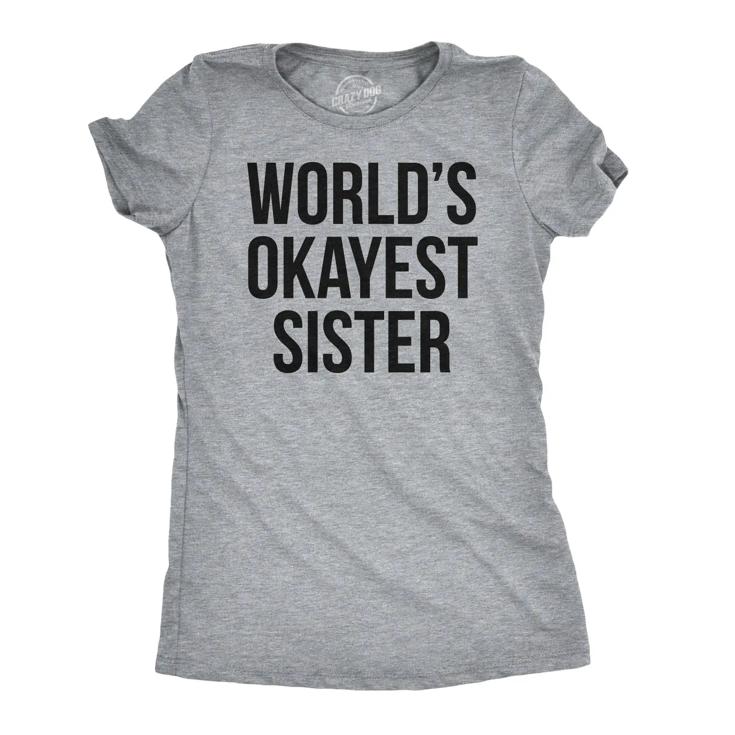 Womens World's Okayest Sister T Shirt Funny Sarcastic Siblings Tee for Ladies Funny Womens T Shirts Cute Vintage Fashion Casual Ladies T-Shirt Gift Sister Tops for Women Funny Sibling Top Women's Novelty Tees