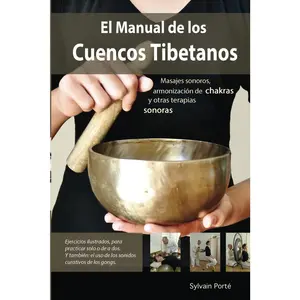 EL MANUAL DE LOS CUENCOS TIBETANOS (Spanish Edition)