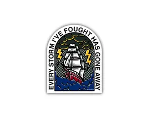 Every Storm I fought Sticker