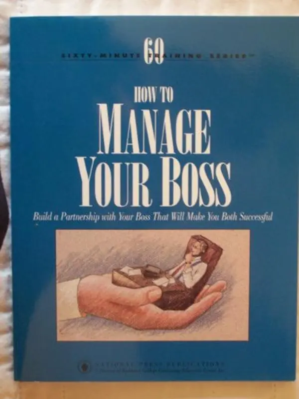 USED Book - How to Manage Your Boss: Build a Partnership with Your Boss That Will Make You Both Successful (Communication Series, 60-Minute Training Series) by Kristie Kennard (Paperback) - english