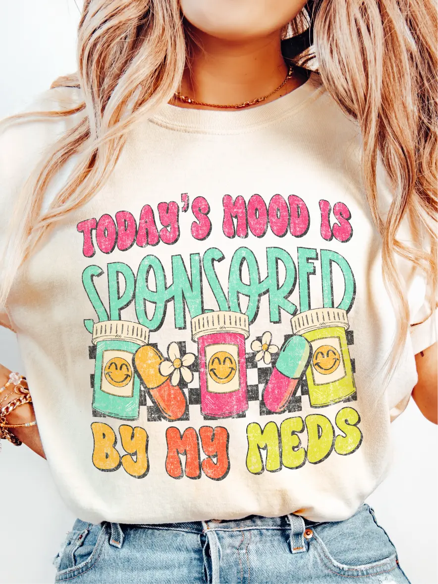 Today's Mood Is Sponsored By My ~ Unisex Apparel Printed In The USA!