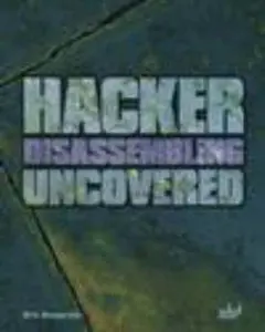 USED-Hacker Disassembling Uncovered: Powerful Techniques To Safeguard Your Programming by Kris Kaspersky (Paperback)