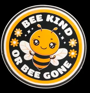"Bee Kind or Bee Gone" Awareness Sticker