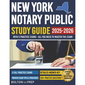 New York Notary Public Study Guide with 5 Practice Exams: 200 Practice Questions and 50+ Bonus Questions Included