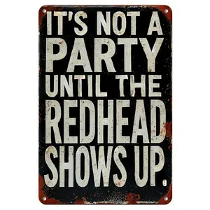 [2D Flat] Vintage Humor Metal Sign, It'S Not A Party Until The Redhead Shows Up Sign, Wall Decor For Home Bar Man Cave Garage Dormitory