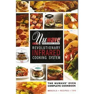 USED-THE NUWAVE PRO INFRARED OVEN Revolutionary Infrared Cooking System Complete Cookbook with Owners Manual + Recipes + Tips by Hearth Ware (Paperback)