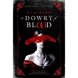 A Dowry of Blood by S. T. Gibson [Paperback Book]