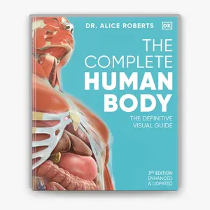 The Complete Human Body: the Definitive Visual Guide (DK Human Body Guides) The Complete Human Body: the Definitive Visual Guide (DK Human Body Guides)