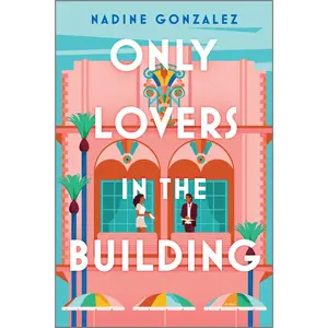 Only Lovers in the Building by Nadine Gonzalez [Paperback Book]