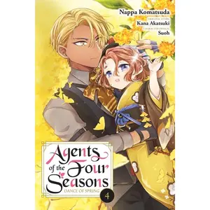 Agents of the Four Seasons: Dance of Spring, Vol. 4 by Nappa Komatsuda (Paperback)