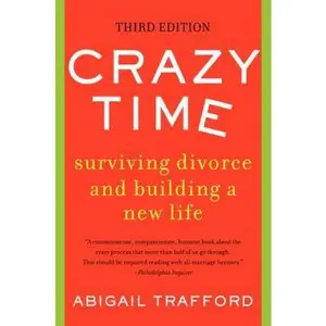 USED Book - Crazy Time: Surviving Divorce and Building a New Life, Third Edition by Trafford, Abigail (Paperback) - english
