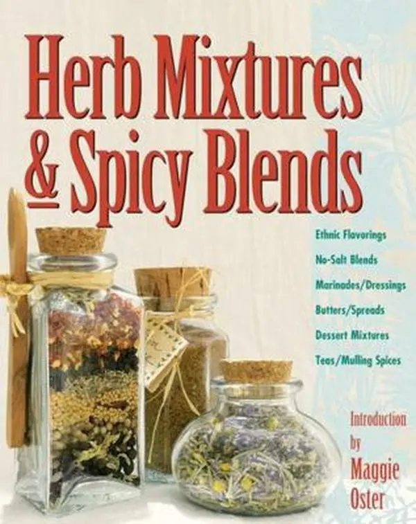 USED Book - Herb Mixtures & Spicy Blends: Ethnic Flavorings, No-Salt Blends, Marinades/Dressings, Butters/Spreads, Dessert Mixtures, Teas/Mulling Spices (Paperback) - english