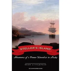 USED-Steller's Island: Adventures of a Pioneer Naturalist in Alaska by Littlepage, Dean (Paperback)