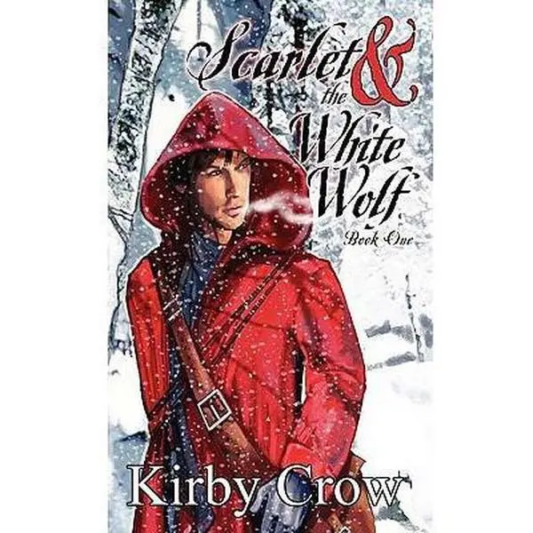 USED-Scarlet and the White Wolf, Book One: The Pedlar and the Bandit King by Kirby Crow (Paperback)