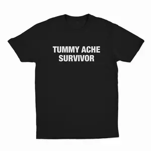 Tummy Ache Survivor T-Shirt