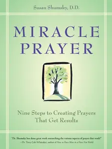 USED-Miracle Prayer: Nine Steps to Creating Prayers That Get Results by Shumsky, Susan, D. D. (Paperback)