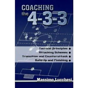 USED-Coaching the 4-3-3 by Lucchesi, Massimo (Paperback)
