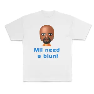 Mii Need A Blunt Parody Shirt, Meme Dank Genz Top Streetwear, Funny Dark Humor Tee Menswear Unisex Graphic Cotton Soft apparel men gifts