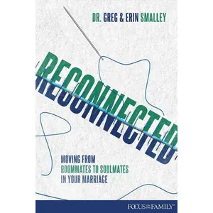 Reconnected: Moving from Roommates to Soulmates in Marriage (Focus on the Family) Paperback – April 21, 2020