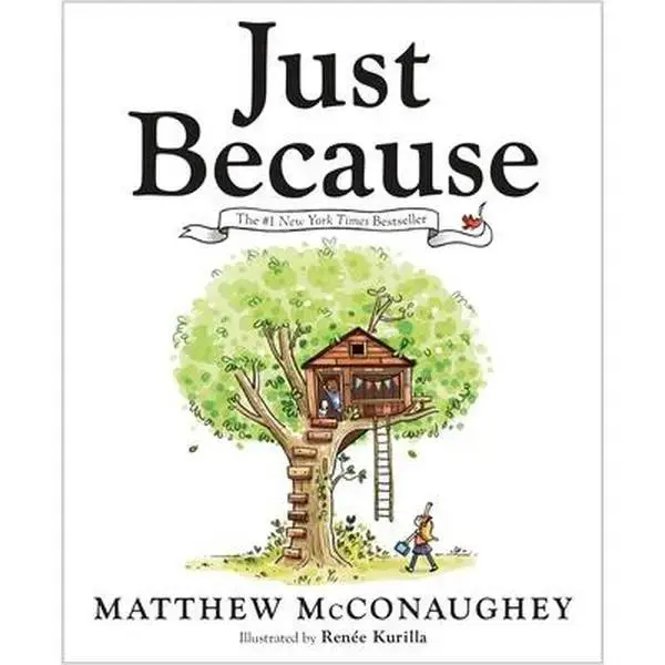 Just Because -- Matthew McConaughey, Hardcover