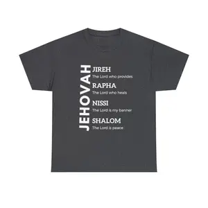Jehovah, Jehovah Jireh, Jehovah Rapha, Jehovah Nissi, Jehovah Shalom, Christian, God shirt Unisex Heavy Cotton Tee