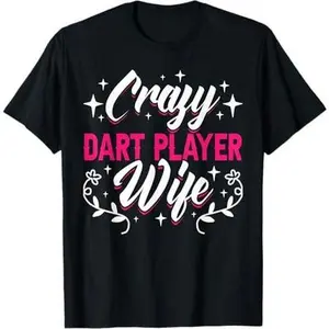 Crazy Dart Player Wife Darts T-Shirt