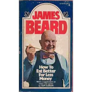 USED-How to Eat Better for Less Money by James A. Beard (Paperback)