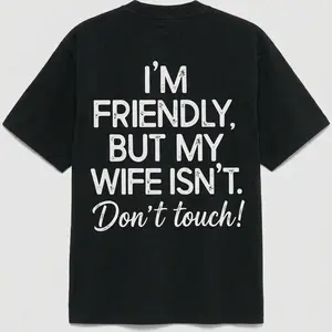 I'm Friendly But My Wife Isn't Funny Warning T-shirt, Men'S Casual Streetwear Hoodies, Comfy And Loose Hooded Pullover Top, Casual Streetwear, Fall Outfits